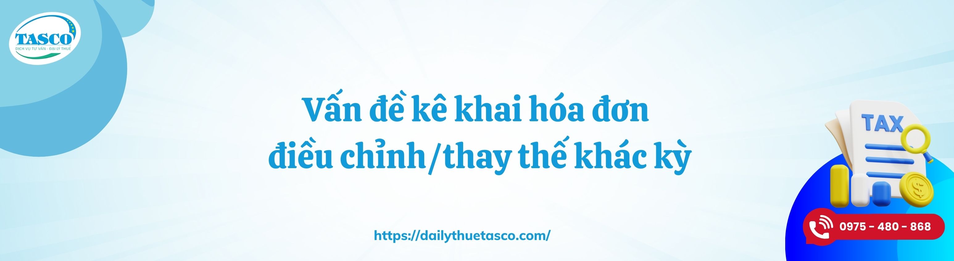 Vấn đề kê khai hóa đơn điều chỉnh/thay thế khác kỳ Vấn đề kê khai hóa đơn điều chỉnh/thay thế khác kỳ