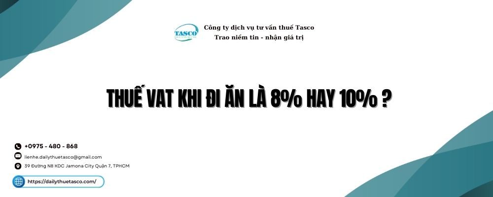 Thuế VAT khi đi ăn là 8% hay 10% ?