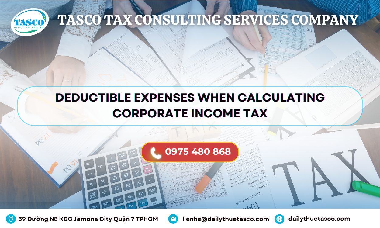 Deductible expenses when calculating corporate income tax Deductible expenses when calculating corporate income tax