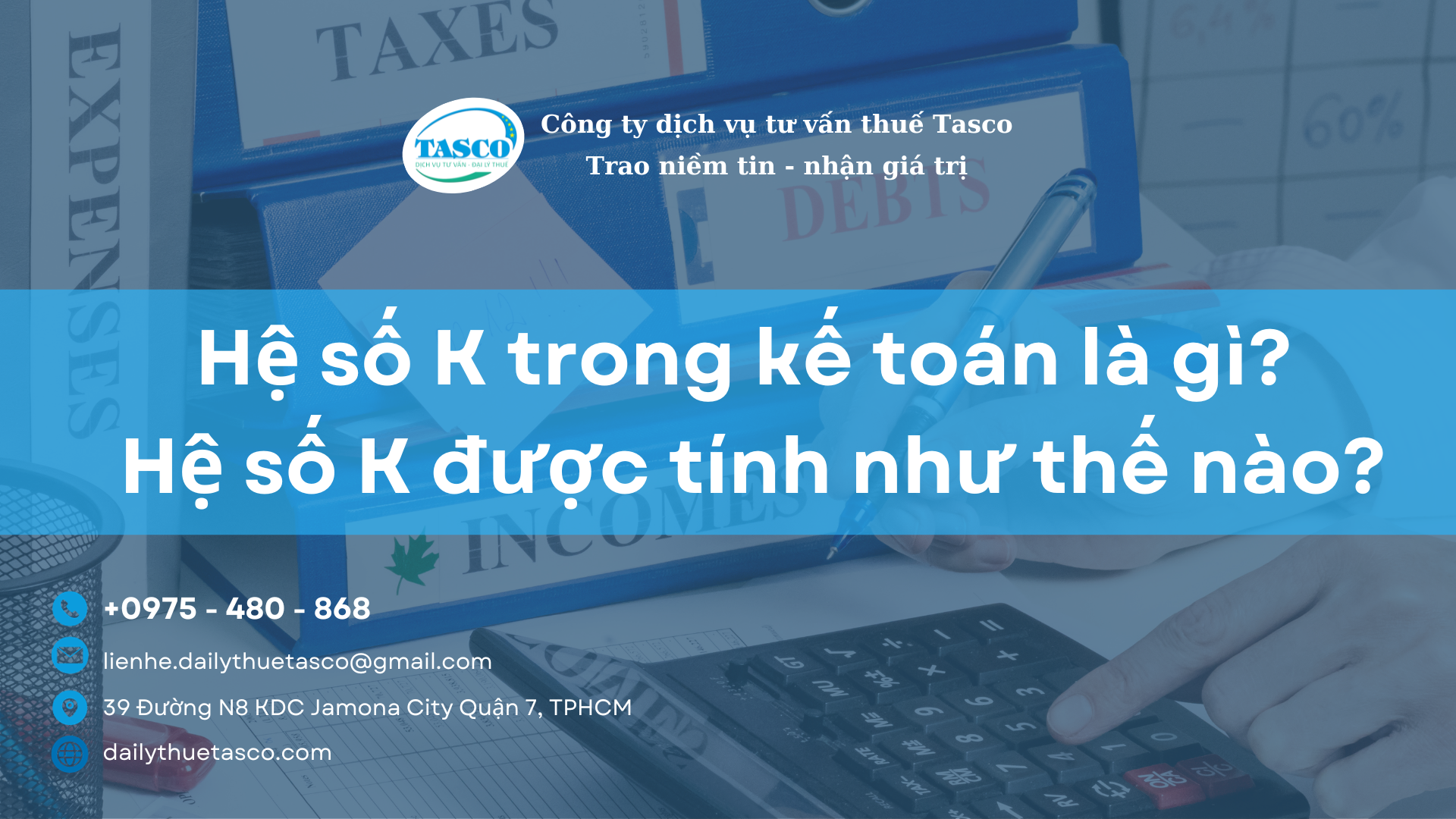 Hệ số K trong kế toán là gì? Cách tính hệ số K Hệ số K trong kế toán là gì? Cách tính hệ số K