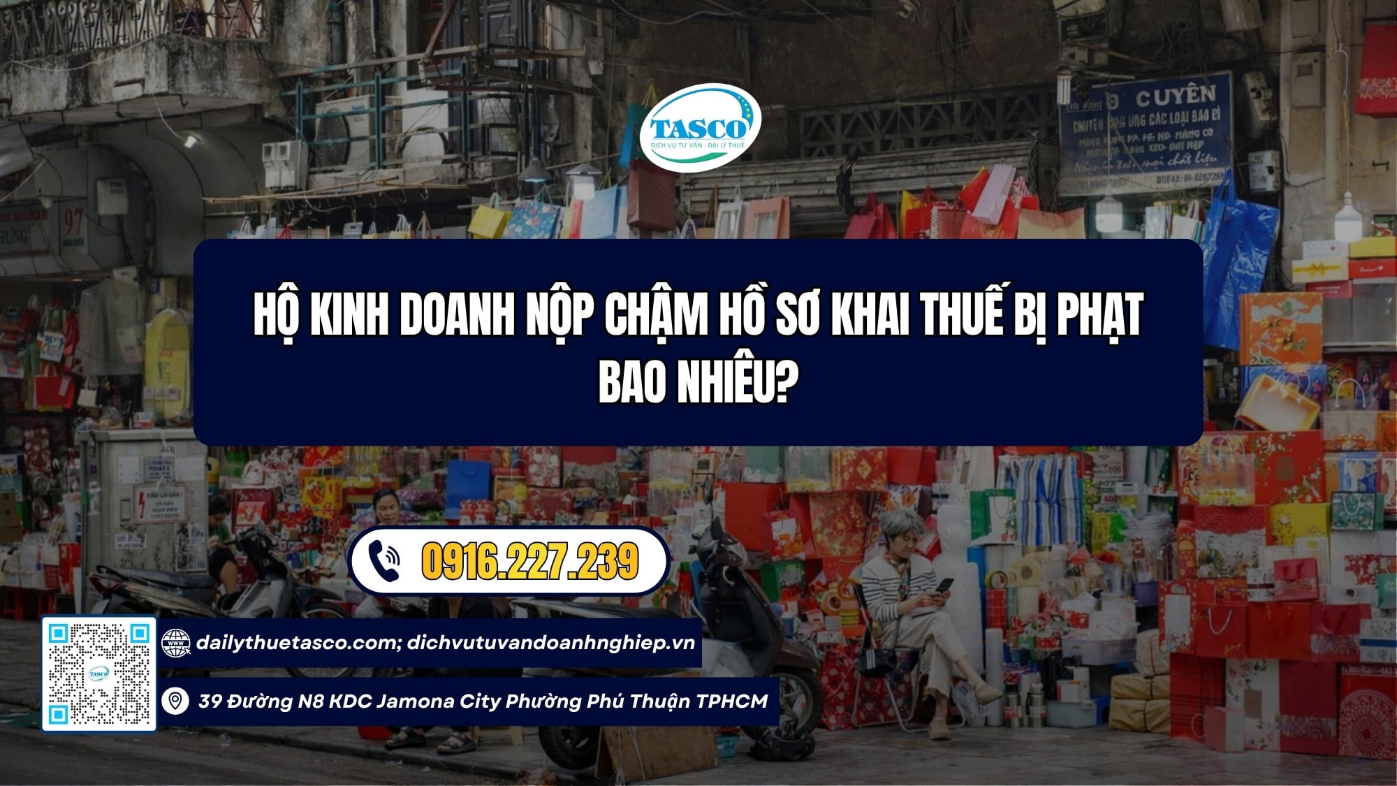Hộ kinh doanh nộp chậm hồ sơ khai thuế bị phạt bao nhiêu? Hộ kinh doanh nộp chậm hồ sơ khai thuế bị phạt bao nhiêu?