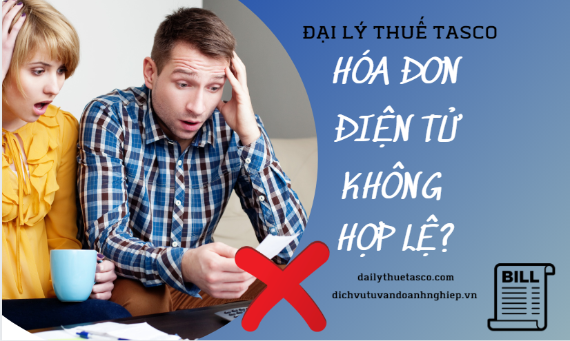 Thế nào là hóa đơn điện tử không hợp lệ?