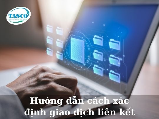 huong dan cach xac dinh giao dich lien ket huong dan cach xac dinh giao dich lien ket