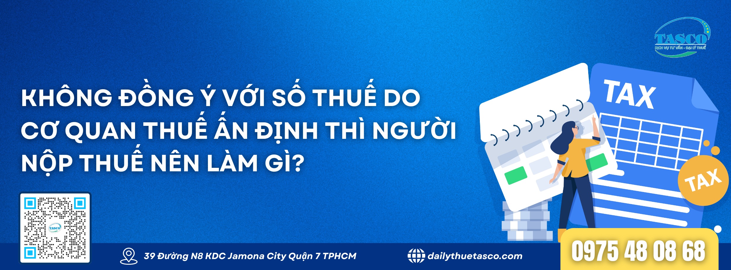 Không đồng ý với số thuế do cơ quan thuế ấn định thì người nộp thuế nên làm gì? Không đồng ý với số thuế do cơ quan thuế ấn định thì người nộp thuế nên làm gì?