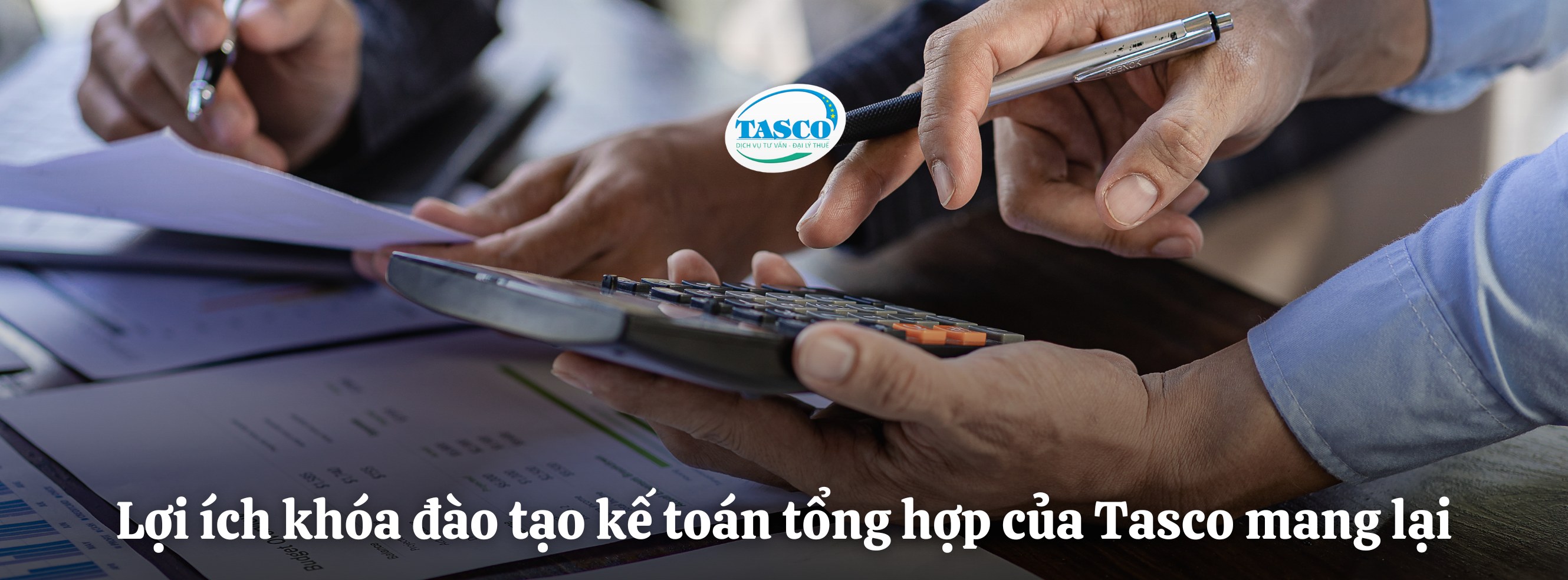 Lợi ích khóa đào tạo kế toán tổng hợp của Tasco mang lại Lợi ích khóa đào tạo kế toán tổng hợp của Tasco mang lại