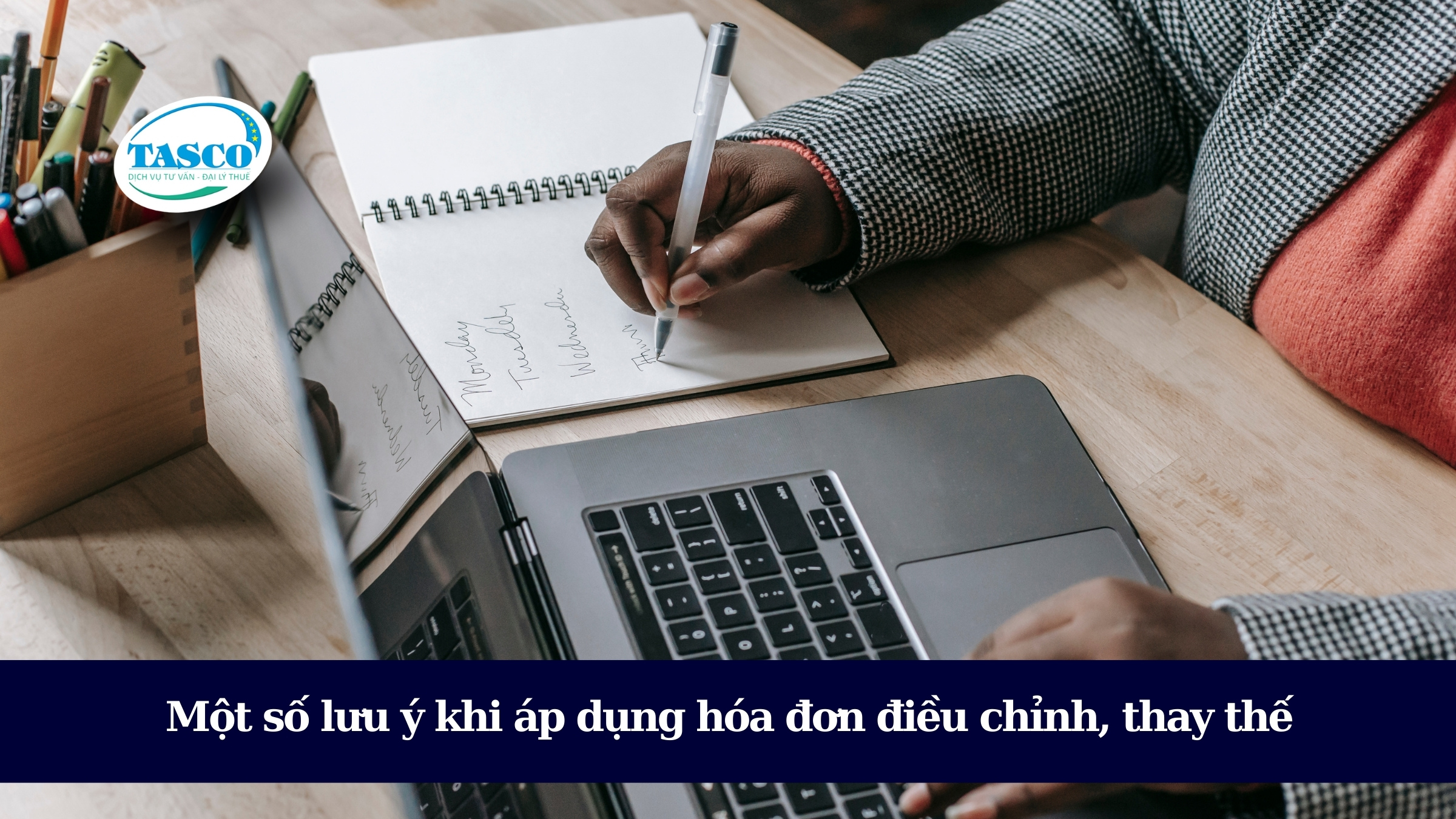 Một số lưu ý khi áp dụng hóa đơn điều chỉnh, thay thế Một số lưu ý khi áp dụng hóa đơn điều chỉnh, thay thế