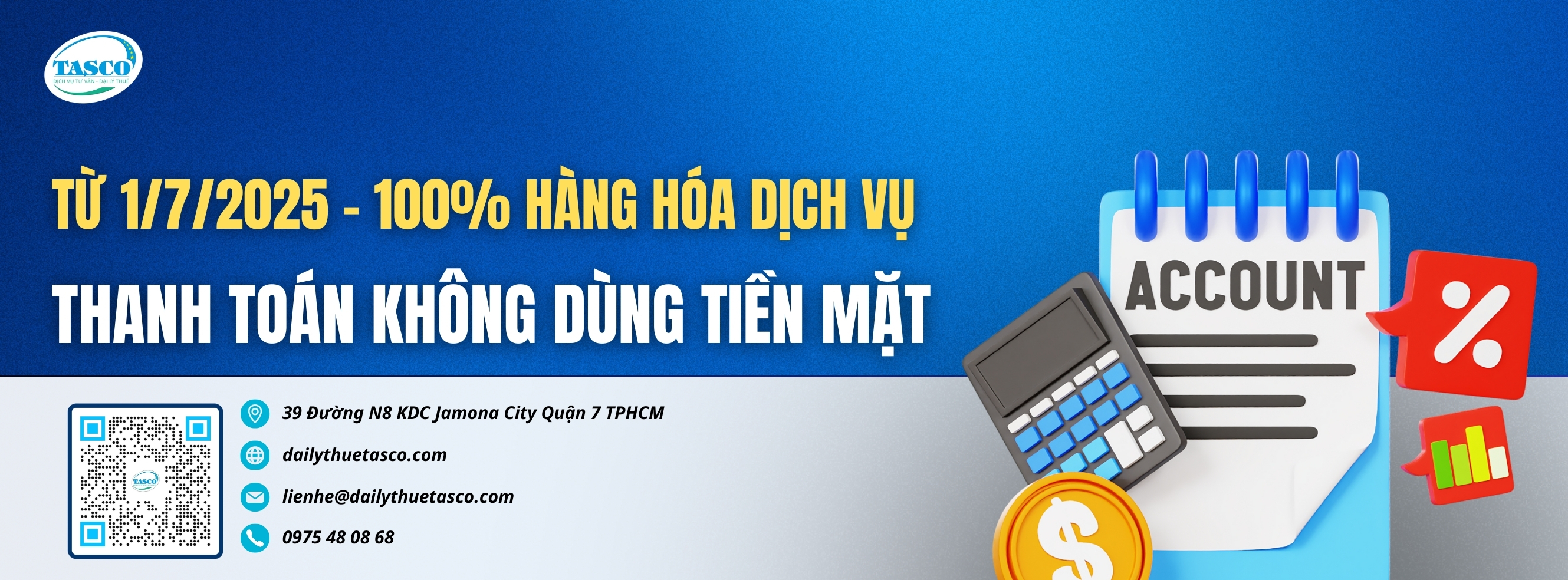 Từ 1/7/2025, 100% hàng hóa dịch vụ thanh toán không dùng tiền mặt. trừ một số trường hợp đặc biệt <20tr sẽ hết hiệu lực. Từ 1/7/2025, 100% hàng hóa dịch vụ thanh toán không dùng tiền mặt. trừ một số trường hợp đặc biệt <20tr sẽ hết hiệu lực.