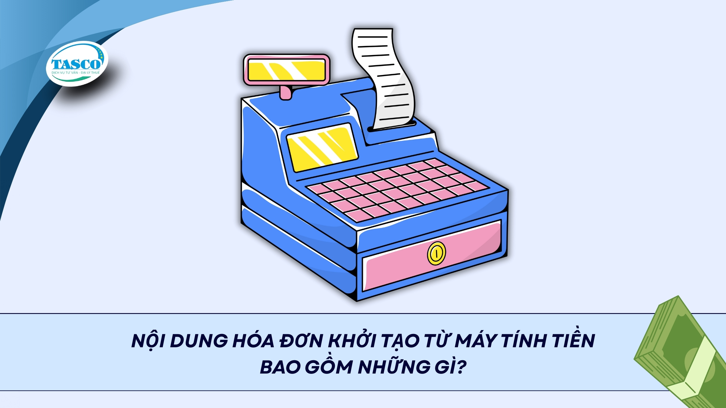 Nội dung hóa đơn khởi tạo từ máy tính tiền bao gồm những gì? Nội dung hóa đơn khởi tạo từ máy tính tiền bao gồm những gì?