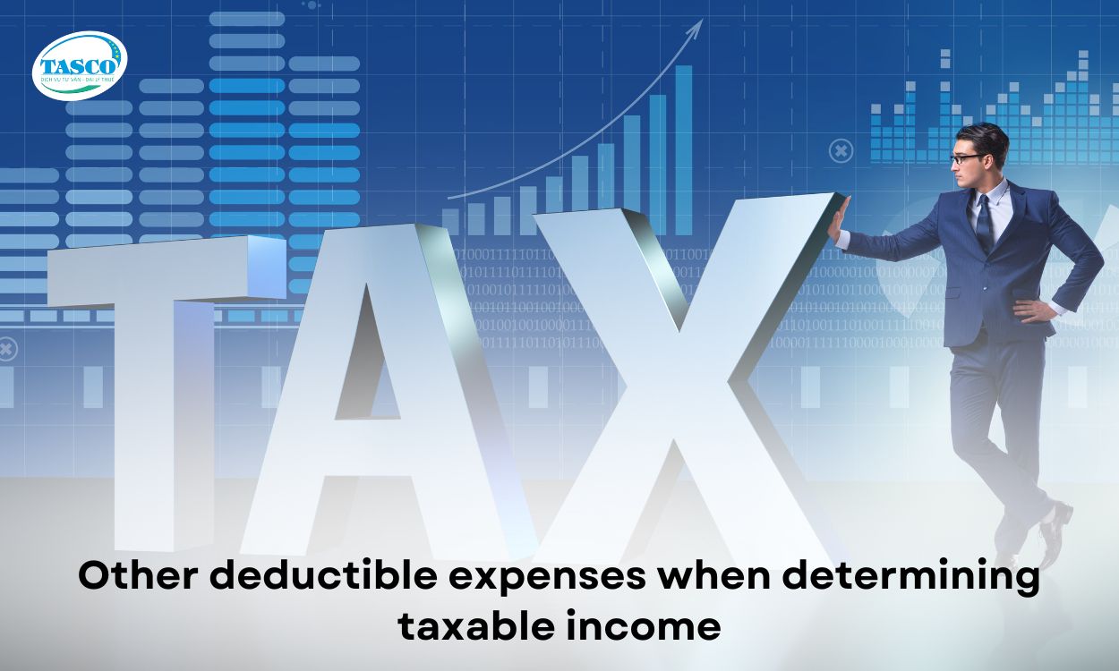 Other deductible expenses when determining taxable income Other deductible expenses when determining taxable income