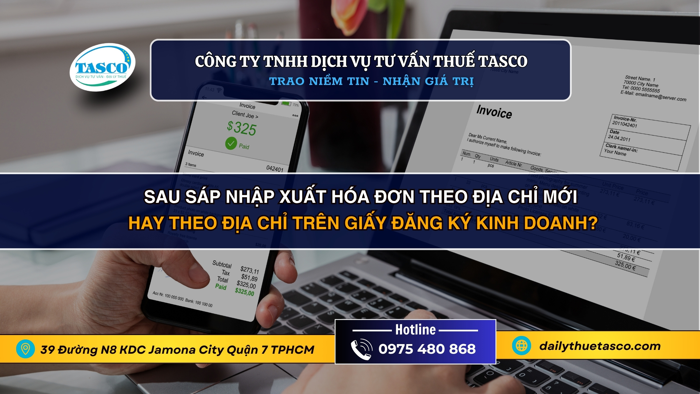 Sau sáp nhập xuất hóa đơn theo địa chỉ mới hay theo địa chỉ trên giấy đăng ký kinh doanh? Sau sáp nhập xuất hóa đơn theo địa chỉ mới hay theo địa chỉ trên giấy đăng ký kinh doanh?