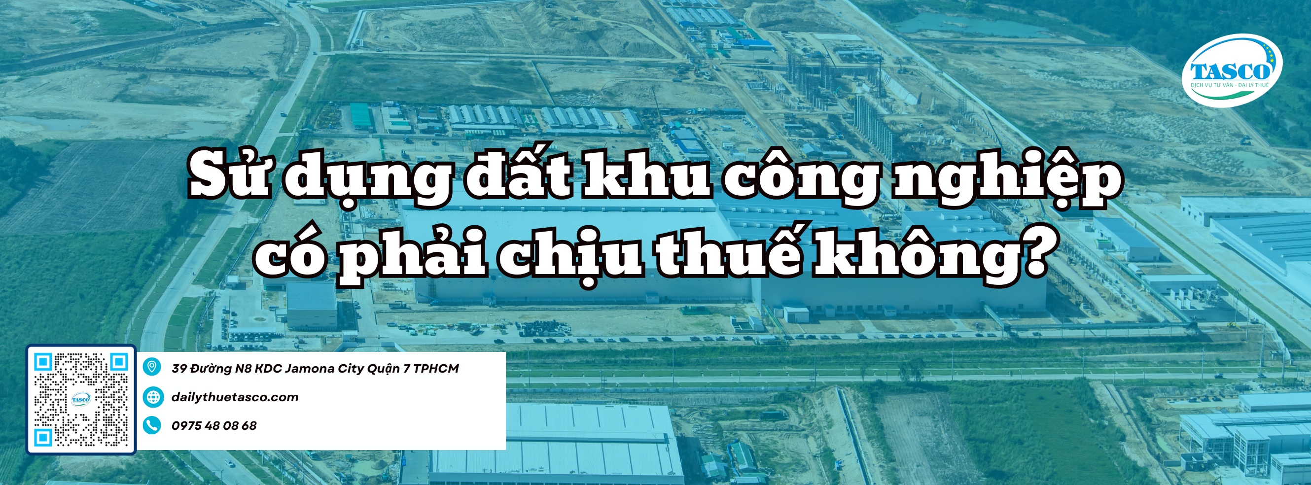 Sử dụng đất khu công nghiệp có phải chịu thuế không? Sử dụng đất khu công nghiệp có phải chịu thuế không?