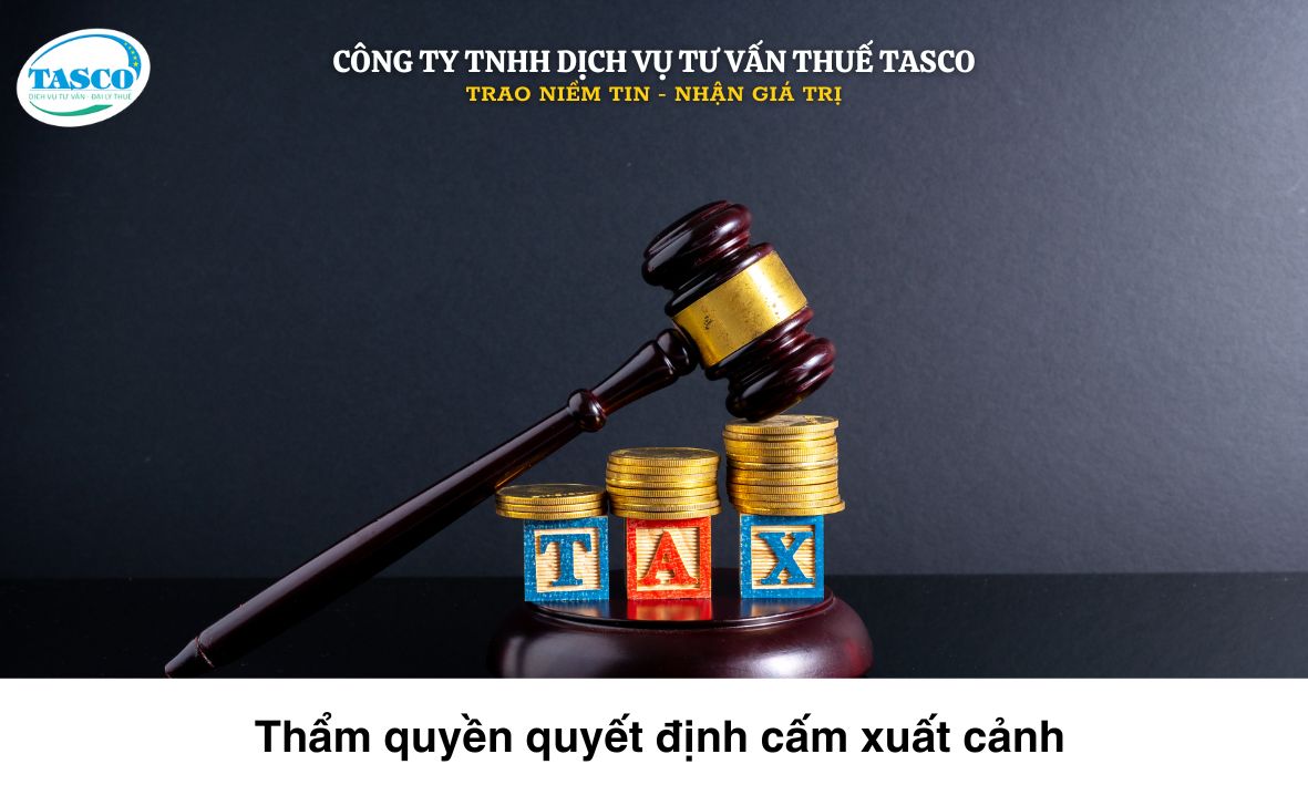 Thẩm quyền quyết định cấm xuất cảnh Thẩm quyền quyết định cấm xuất cảnh