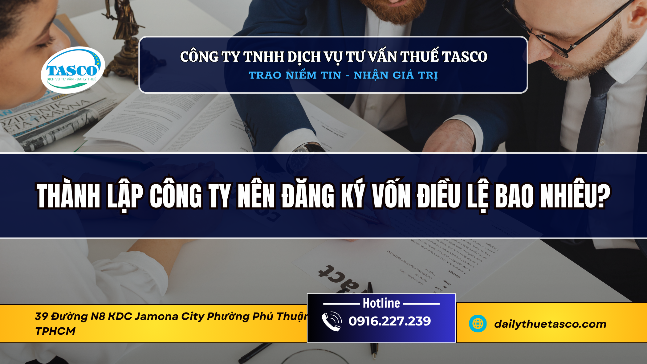 Thành lập công ty nên đăng ký vốn điều lệ bao nhiêu? Thành lập công ty nên đăng ký vốn điều lệ bao nhiêu?