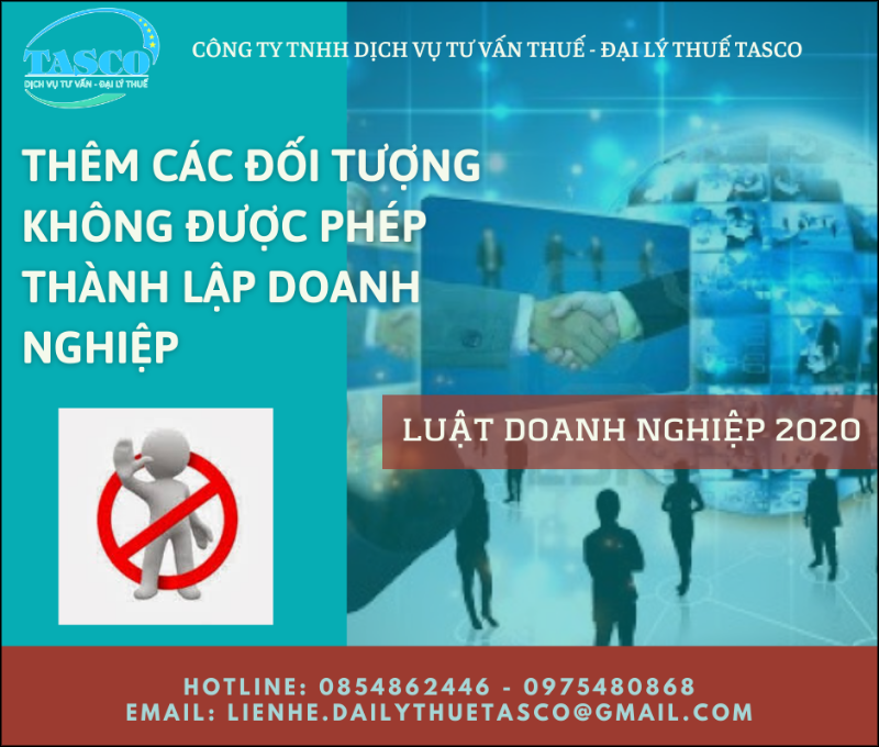 BỔ SUNG THÊM CÁC ĐỐI TƯỢNG KHÔNG ĐƯỢC PHÉP THÀNH LẬP DOANH NGHIỆP THEO LUẬT DOANH NGHIỆP MỚI NHẤT – LUẬT DOANH NGHIỆP 2020 Bo sung them cac doi tuong khong duoc phep thanh lap doanh nghiep theo Luat Doanh nghiep 2020