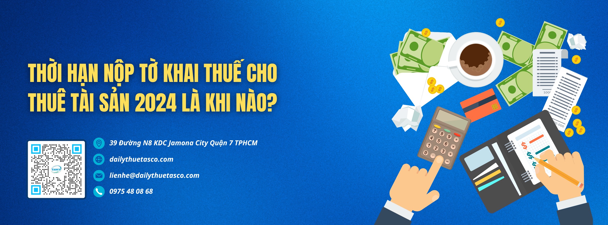 Thời hạn nộp tờ khai thuế cho thuê tài sản 2024 là khi nào? Thời hạn nộp tờ khai thuế cho thuê tài sản 2024 là khi nào?