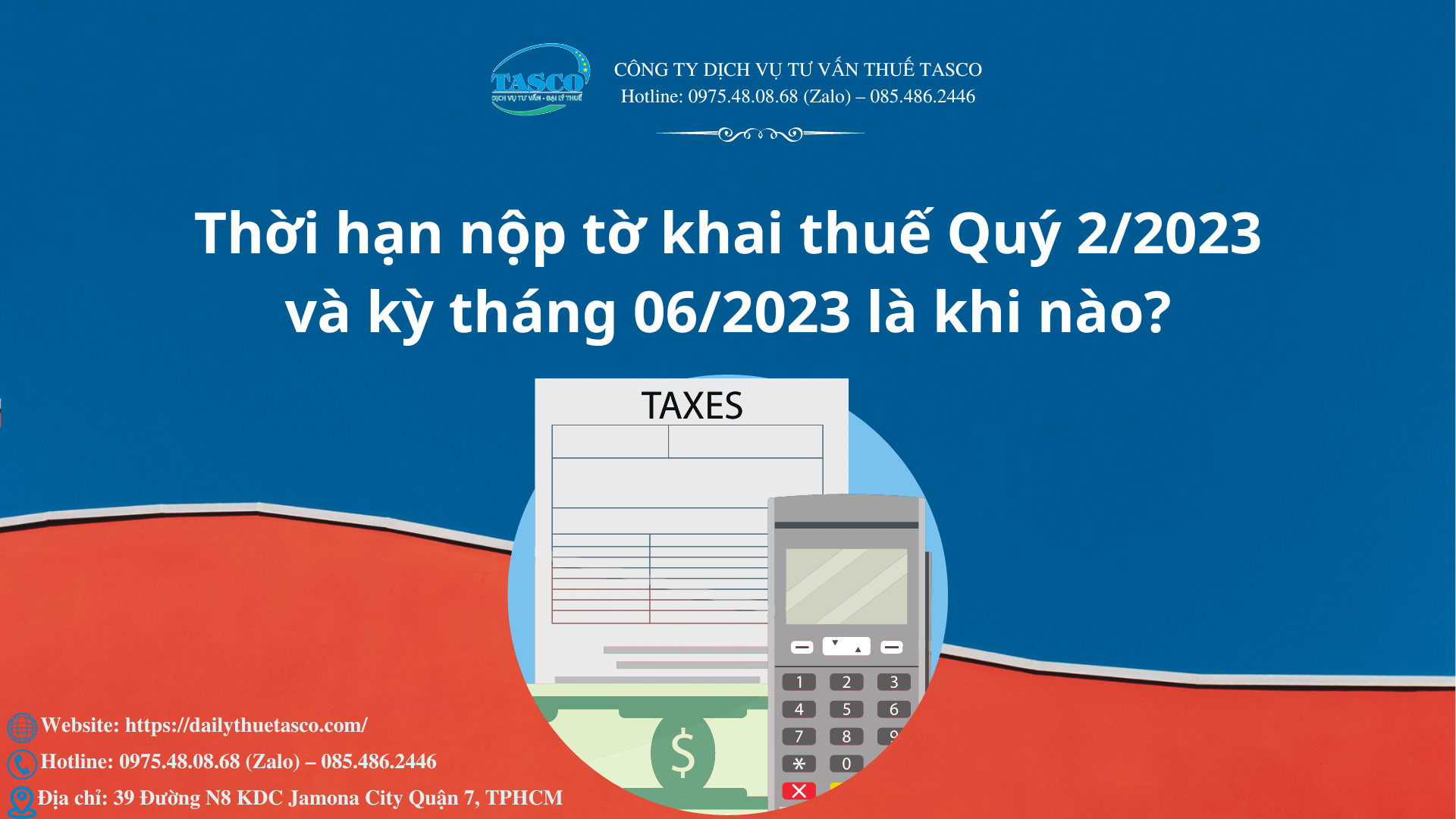 Thời Hạn Nộp Tờ Khai Thuế Quý 22023 Và Kỳ Tháng 062023 Là Khi Nào 7874