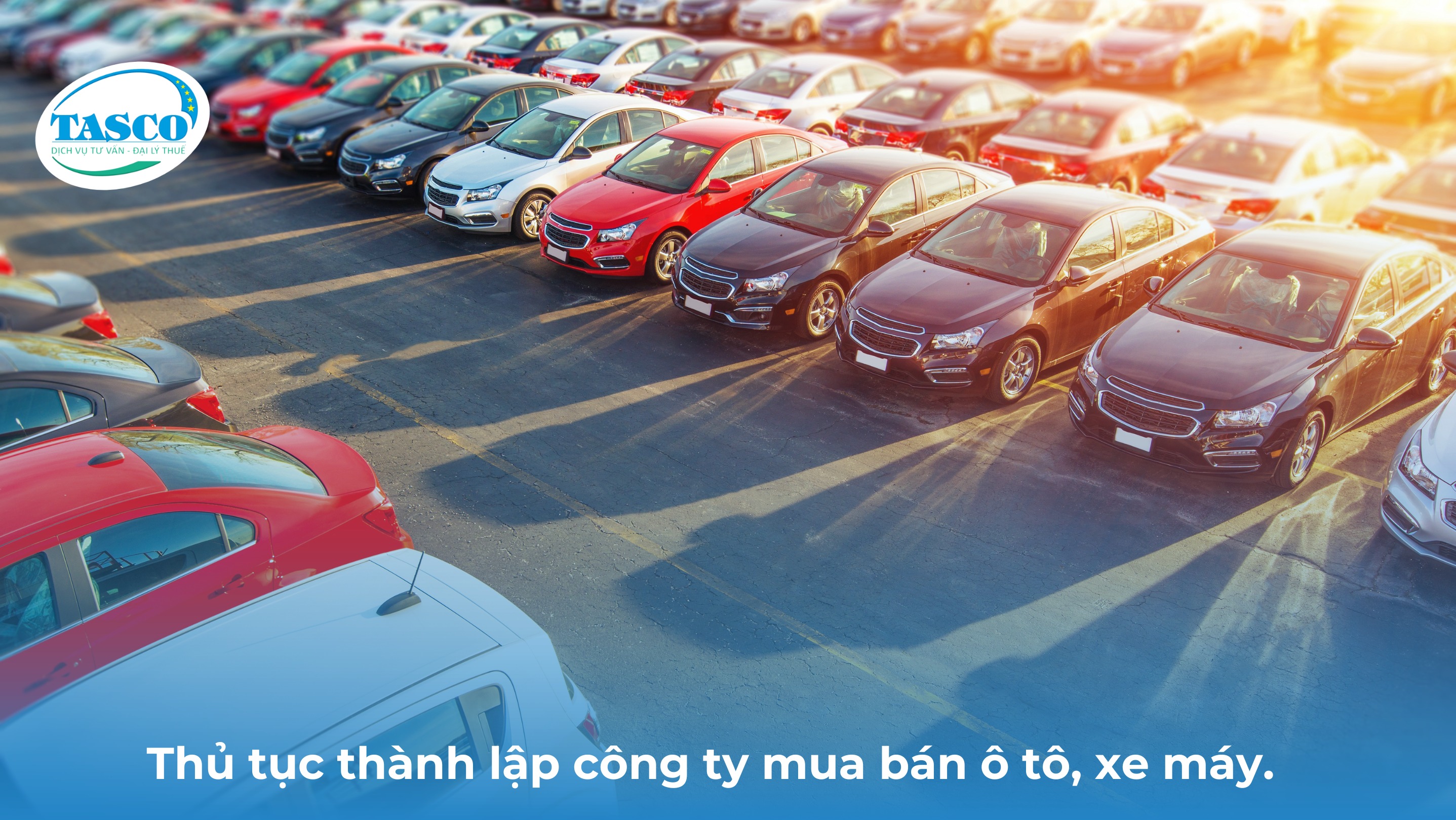 Thủ tục thành lập công ty mua bán ô tô, xe máy. Thủ tục thành lập công ty mua bán ô tô, xe máy.
