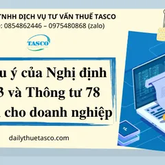 6 lưu ý của Nghị định 123/2020/NĐ-CP và Thông tư 78/2021/TT-BTC dành cho doanh nghiệp