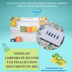 Những lưu ý về hồ sơ quyết toán thuế TNDN năm 2022