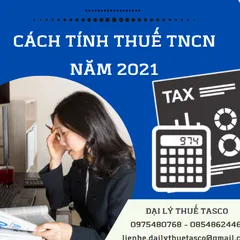 Hướng dẫn cách tính thuế TNCN mới nhất năm 2021 - Người nộp thuế cần chú ý!