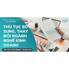 THỦ TỤC BỔ SUNG, THAY ĐỔI NGÀNH NGHỀ KINH DOANH 2021