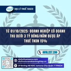 Từ 01/10/2025: Doanh nghiệp có doanh thu dưới 3 tỷ đồng/năm được áp thuế TNDN 15%