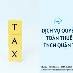 Dịch vụ quyết toán thuế TNCN quận 7