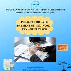 Mức phạt chậm nộp tiền thuế năm 2022 - Đại lý thuế TASCO