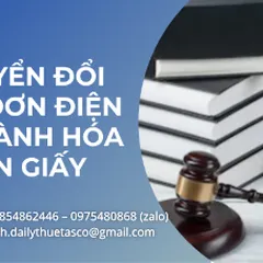 QUY ĐỊNH VỀ CHUYỂN ĐỔI HÓA ĐƠN ĐIỆN TỬ THÀNH HÓA ĐƠN GIẤY THEO NGHỊ ĐỊNH MỚI NHẤT