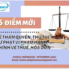6 Điểm mới về thẩm quyền, thủ tục xử phạt vi phạm hành chính về thuế, hóa đơn