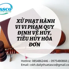 Xử Phạt Hành Vi Vi Phạm Quy Định Về Hủy, Tiêu Hủy Hóa Đơn Theo Nghị Định Mới Nhất Của Chính Phủ