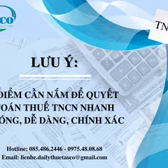 Lưu ý: 04 điểm cần nắm để quyết toán thuế TNCN dễ dàng, chính xác