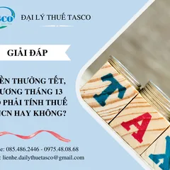 Giải đáp: Tiền thưởng tết, lương tháng 13 có phải đóng thuế TNCN?