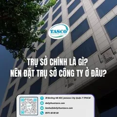 Trụ sở chính là gì? Nên đặt trụ sở công ty ở đâu?