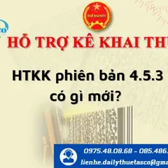 Ứng dụng hỗ trợ khai thuế (HTKK) phiên bản 4.5.3 có gì mới?
