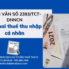 Công văn số 2393/TCT-DNNCN về việc khai thuế thu nhập cá nhân tháng/quý - không phát sinh chi trả thu nhập chịu thuế thì có khai thuế TNCN không?