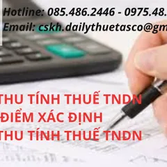 DOANH THU TÍNH THUẾ TNDN VÀ THỜI ĐIỂM XÁC ĐỊNH DOANH THU TÍNH THUẾ TNDN 2020