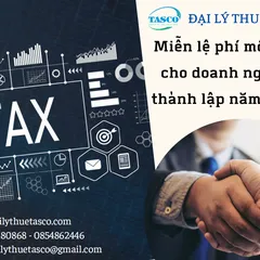 Miễn lệ phí môn bài đối với doanh nghiệp thành lập năm 2021
