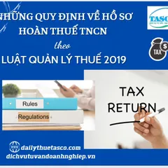 Những quy định về hoàn thuế TNCN theo Luật Quản lý thuế 2019
