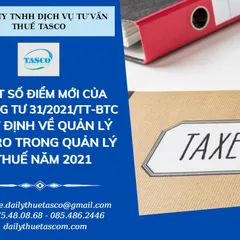 Một số điểm mới về quản lý rủi ro trong quản lý thuế theo Thông tư số 31/2021/TT-BTC