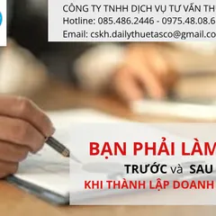 NHỮNG THỦ TỤC TRƯỚC VÀ SAU KHI THÀNH LẬP DOANH NGHIỆP
