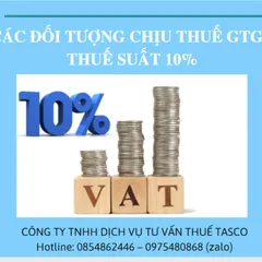 Những đối tượng chịu thuế GTGT thuế suất 10%