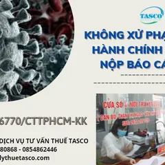 Công văn số 6770/CTTPHCM-KK – không xử phạt vi phạm chậm nộp hồ sơ khai thuế trong thời gian giãn cách xã hội
