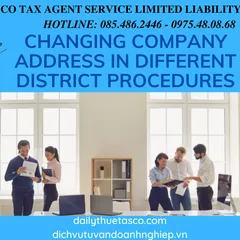 THỦ TỤC THAY ĐỔI ĐỊA CHỈ CÔNG TY KHÁC QUẬN 2021