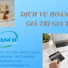 DỊCH VỤ HOÀN THUẾ GIÁ TRỊ GIA TĂNG
