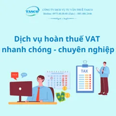 Dịch vụ hoàn thuế VAT nhanh chóng-chuyên nghiệp