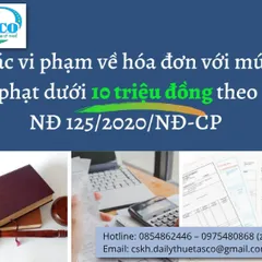 Các Vi Phạm Về Hóa Đơn Với Mức Phạt Dưới 10 Triệu Đồng Theo Nghị Định 125/2020/NĐ-CP