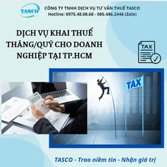🔰 Dịch vụ khai thuế tháng/quý dành cho doanh nghiệp tại TP.HCM 🔰