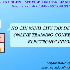 HO CHI MINH CITY TAX DEPARTMENT: ONLINE TRAINING CONFERENCE ON ELECTRONIC INVOICES