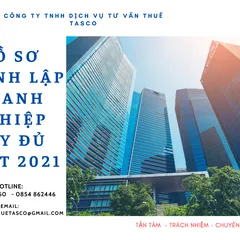 TRỌN BỘ HỒ SƠ THÀNH LẬP DOANH NGHIỆP ĐẦY ĐỦ VÀ CHI TIẾT NHẤT  2021
